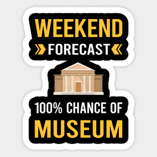 Weekend Forecast Museum Sticker